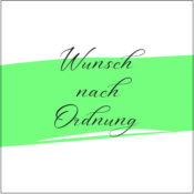 Wunsch nach Ordnung